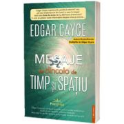 Mesaje de dincolo de timp si spatiu