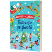 Activitati de Craciun. Distractie pe gheata