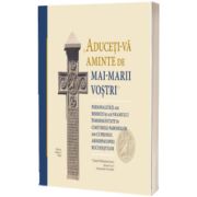 Aduceti-va aminte de mai - marii vostri
