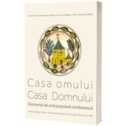 Casa omului. Casa Domnului