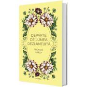 Departe de lumea dezlantuita (volumul 41)