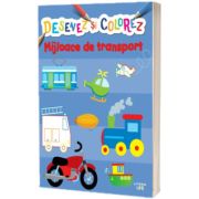 Desenez si colorez. Mijloace de transport