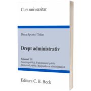 Drept administrativ. Functia publica. Functionarul public. Domeniul public. Raspunderea administrativa