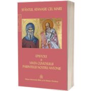 Epistole si Viata Cuviosului Parintelui nostru Antonie