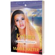 Fatima. Iubirile Orientului