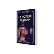 La Hotelul Bertram (volumul 42)