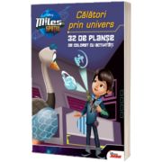 Miles in spatiu. Calatori prin univers. 32 de planse de colorat cu activitati