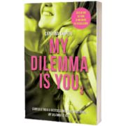 My dilemma is you (volumul 3)