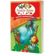 Povesti nemuritoare. Scufita Rosie