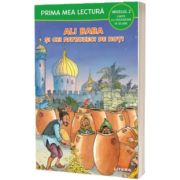 Prima mea lectura. Ali Baba si cei patruzeci de hoti. Carte cu despartiri in silabe (Nivelul 2)