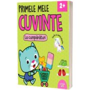 Primele mele cuvinte. La cumparaturi. Carte cu autocolante (2+ )