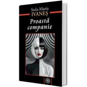 Proasta companie. Despre tot felul de singuratati