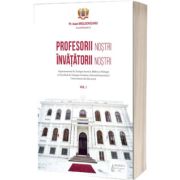 Profesorii nostri. Invatatorii nostri