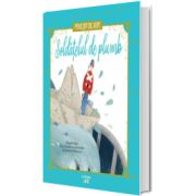 Soldatelul de plumb. Povesti de Aur