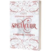 Spectacular. O sarbatoare fantastica