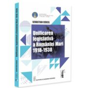 Unificarea legislativa a Romaniei Mari 1918-1938