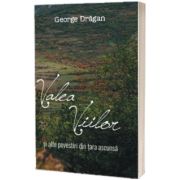 Valea Viilor si alte povestiri din tara ascunsa