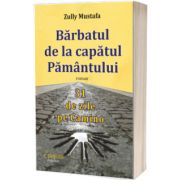 Barbatul de la capatul Pamantului. 31 de zile pe Camino