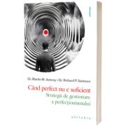 Cand perfect nu e suficient