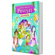 Cartea mea cu povesti adorabile