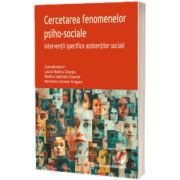 Cercetarea fenomenelor psiho-sociale. Interventii specifice asistentilor sociali