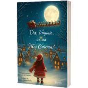 Da, Virginia, exista Mos Craciun!