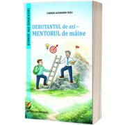 Debutantul de azi. Mentorul de maine