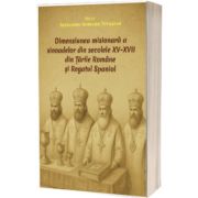 Dimensiunea misionara a sinoadelor din secolele XV-XVII din Tarile Romane si Regatul Spaniol