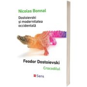 Dostoievski si modernitatea occidentala