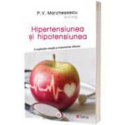Hipertensiunea si hipotensiunea. O explicatie simpla si tratamente eficace
