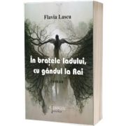 In bratele Iadului, cu gandul la Rai