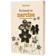 In lanul cu narcise. 13 povestiri despre neiubire