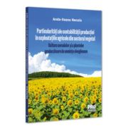 Particularitati ale contabilitatii productiei in exploatatiile agricole din sectorul vegetal