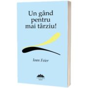 Un gand pentru mai tarziu