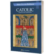 Catolic. Aspecte ale misterului