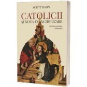 Catolicii si Noua Evanghelizare