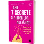 Cele 7 secrete ale liderilor adevarati