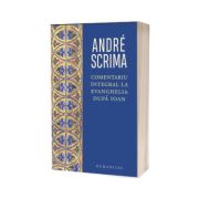 Comentariu intergral la Evanghelia dupa Ioan