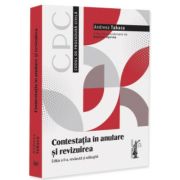Contestatia in anulare si revizuirea