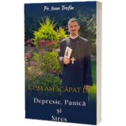 Cum am scapat de depresie, panica si stres