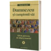 Dumnezeu si campionii Sai
