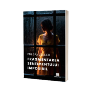 Fragmentarea sentimentului imposibil