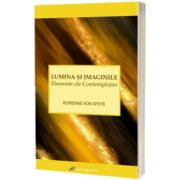 Lumina si imaginile. Elemente ale contemplatiei