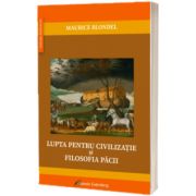 Lupta pentru civilizatie si filosofia pacii