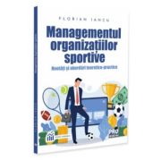 Managementul organizatiilor sportive. Noutati si abordari teoretico-practice