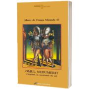 Omul nedumerit. Crestinul in societatea de azi