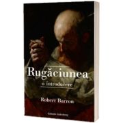 Rugaciunea. O introducere