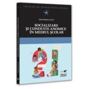 Socializare si conduite anomice in mediul scolar