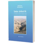 Tara Santa. O foarte scurta cronologie