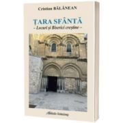 Tara Sfanta. Locuri si Biserici crestine